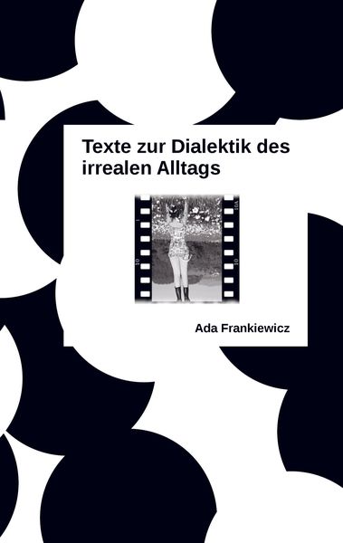 Produktbild: Texte zur Dialektik des irrealen Alltags