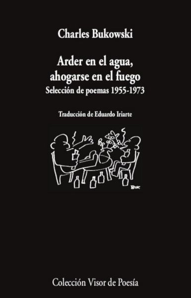 Produktbild: Arder en el agua, ahogarse en el fuego : selecci&oacute;n de poemas 1955-1973
