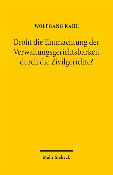 Produktbild: Droht die Entmachtung der Verwaltungsgerichtsbarkeit durch die Zivilgerichte?