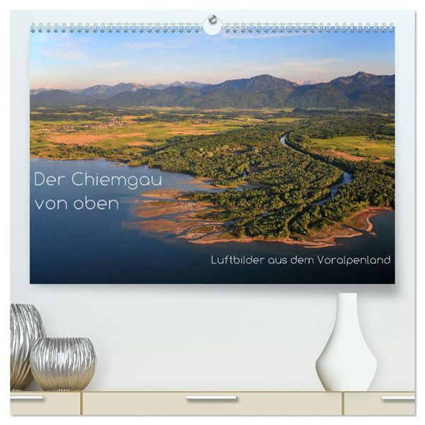 Der Chiemgau von oben (hochwertiger Premium Wandkalender 2024 DIN A2 quer), Kunstdruck in Hochglanz