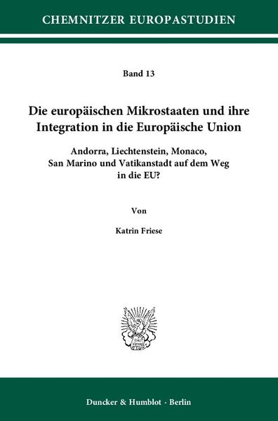Produktbild: Die europ&auml;ischen Mikrostaaten und ihre Integration in die Europ&auml;ische Union.