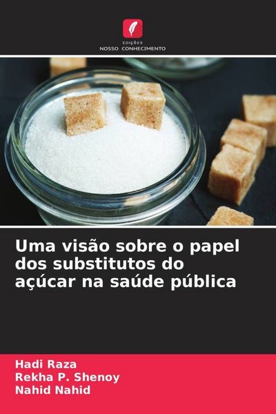 Produktbild: Uma vis&atilde;o sobre o papel dos substitutos do a&ccedil;&uacute;car na sa&uacute;de p&uacute;blica
