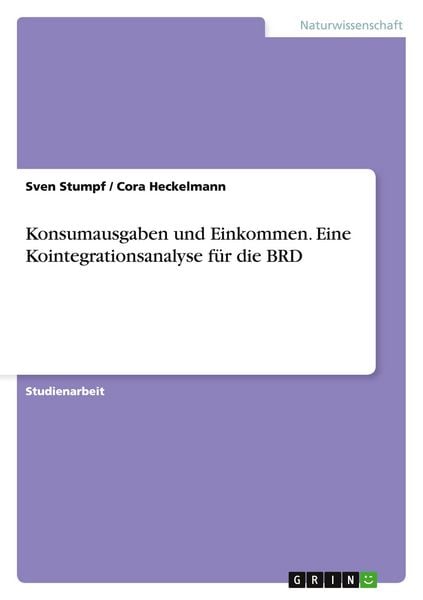 Produktbild: Konsumausgaben und Einkommen. Eine Kointegrationsanalyse f&uuml;r die BRD