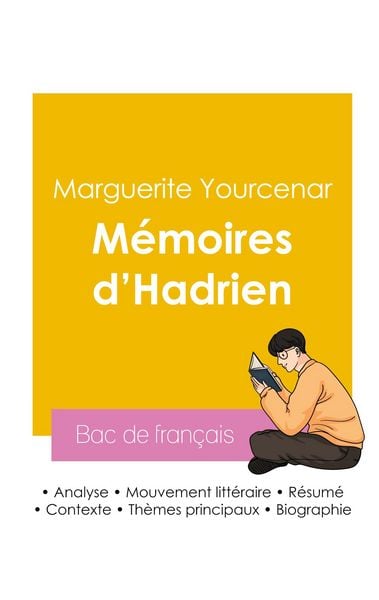 Produktbild: R&eacute;ussir son Bac de fran&ccedil;ais 2026 : Analyse du roman M&eacute;moires d'Hadrien de Marguerite Yourcenar