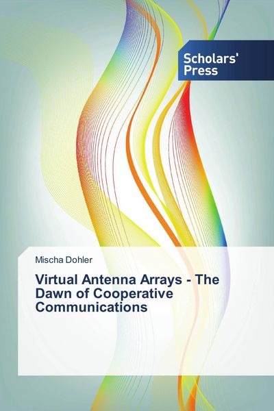 Produktbild: Virtual Antenna Arrays - The Dawn of Cooperative Communications