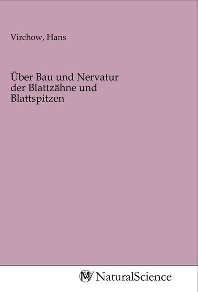 Produktbild: &Uuml;ber Bau und Nervatur der Blattz&auml;hne und Blattspitzen