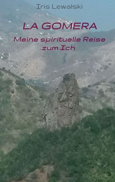 Produktbild: La Gomera Meine spirituelle Reise zum Ich