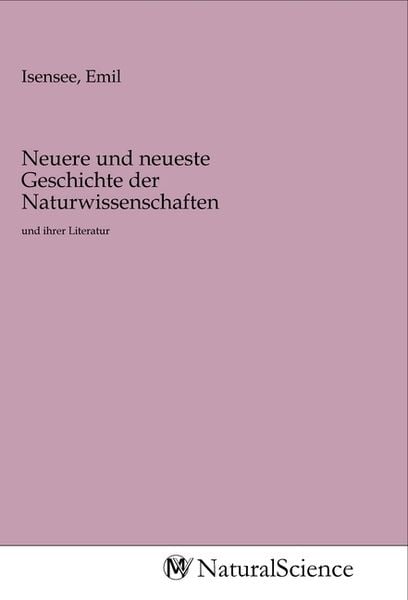 Neuere Und Neueste Geschichte 'Neuere und neueste Geschichte der Naturwissenschaften' von '' - Buch