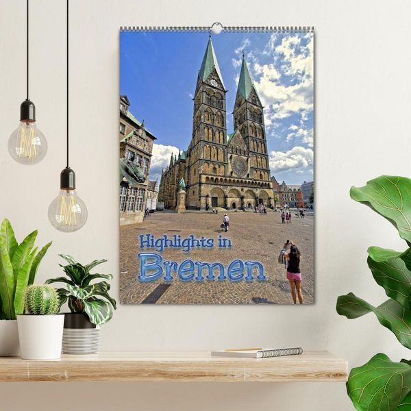 Produktbild: Highlights in Bremen (Wandkalender 2026 DIN A2 hoch), CALVENDO Monatskalender