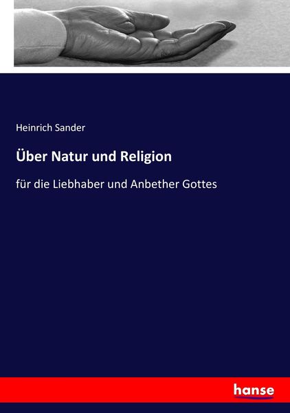 Über Natur und Religion, Taschenbuch von Heinrich Sander, Hansebooks, 9783743477315