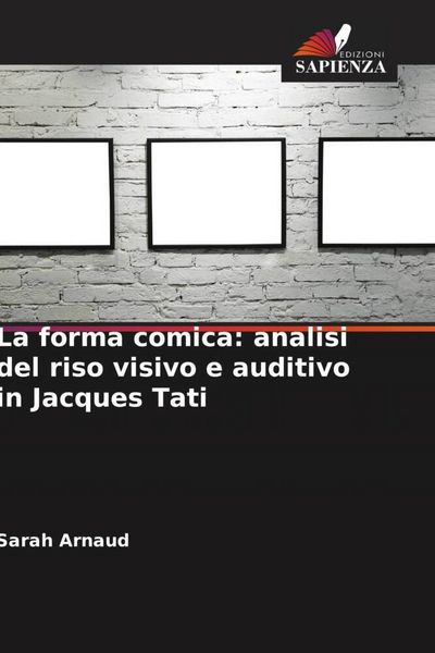 Produktbild: La forma comica: analisi del riso visivo e auditivo in Jacques Tati
