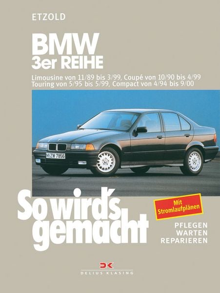 BMW 3er Reihe Limousine von 11/89 bis 3/99, Coupé von 10/90 bis 4/99, Touring von 5/95 bis 5/99, Compact von 4/94 bis 9/