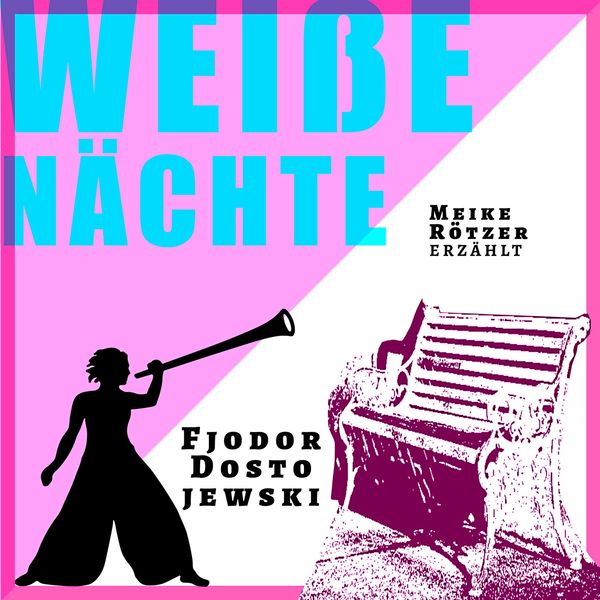 Weiße Naechte - Fjodor M. Dostojewski , Meike Rötzer, Audio, 9783910473096