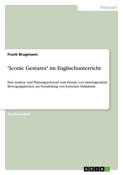 'Iconic Gestures' im Englischunterricht, Taschenbuch von Frank Brugmann, BoD - Books on Demand, 9783964876911