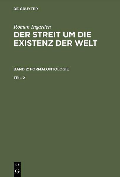 Produktbild: Roman Ingarden: Der Streit um die Existenz der Welt. Band 2: Formalontologie. Teil 2