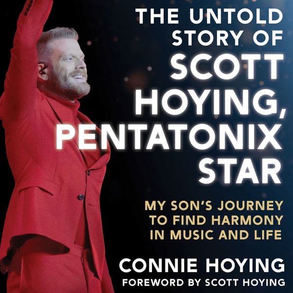 The Untold Story of Scott Hoying, Pentatonix Star - Connie Hoying, Audio, 9798216376408
