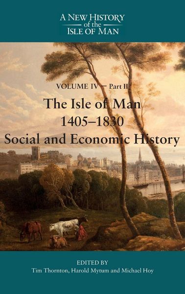 Produktbild: The Isle of Man, 1405-1830 - Social and Economic History