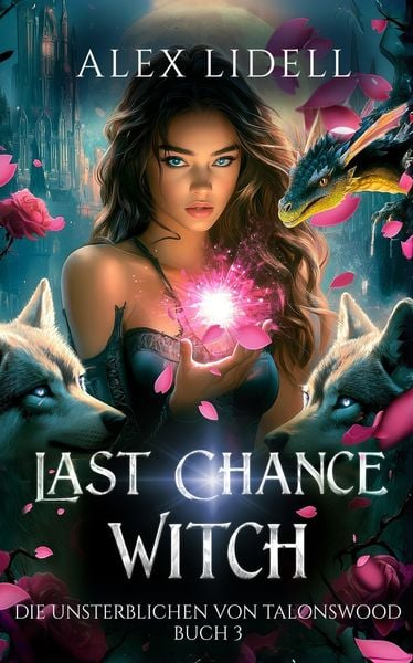 Produktbild: Last Chance Witch: Die Unsterblichen von Talonswood