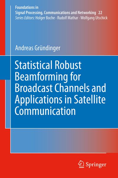 Produktbild: Statistical Robust Beamforming for Broadcast Channels and Applications in Satellite Communication