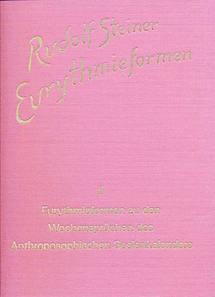Produktbild: Eurythmieformen zu den Wochenspr&uuml;chen des anthroposophischen Seelenkalenders von Rudolf Steiner