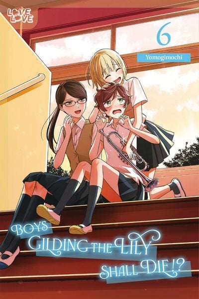 Boys Gilding the Lily Shall Die!?, Volume 6, Taschenbuch von Yomogimochi, Random House N.Y., 9781427883858