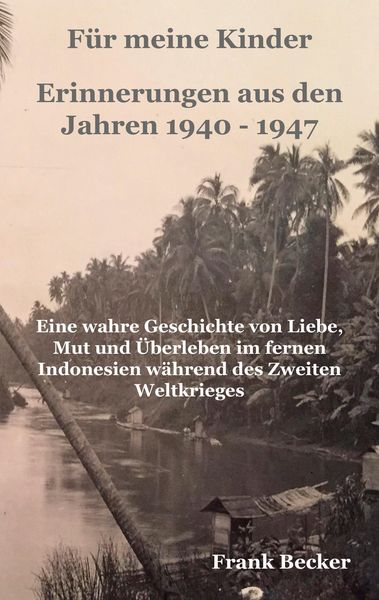 Produktbild: F&uuml;r meine Kinder - Erinnerungen aus den Jahren 1940 - 1947