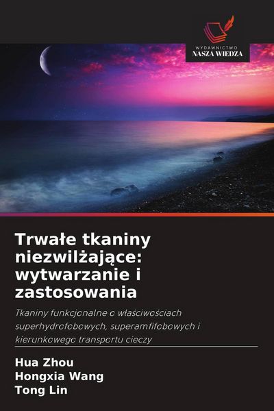 Produktbild: Trwa&iquest;e tkaniny niezwil&iquest;aj&iquest;ce: wytwarzanie i zastosowania