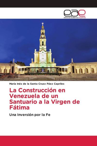 Produktbild: La Construcci&oacute;n en Venezuela de un Santuario a la Virgen de F&aacute;tima