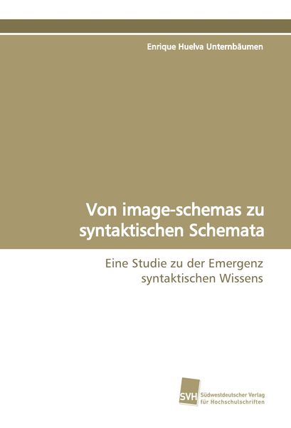 Produktbild: Von image-schemas zu syntaktischen Schemata