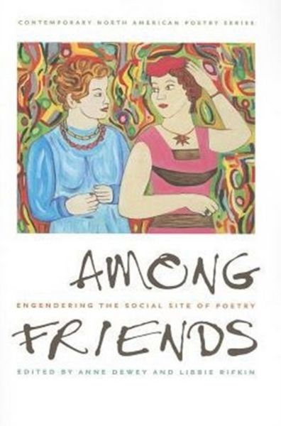 Produktbild: Among Friends: Engendering the Social Site of Poetry