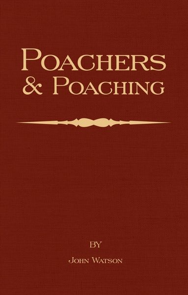 Produktbild: Poachers and Poaching - Knowledge Never Learned in Schools