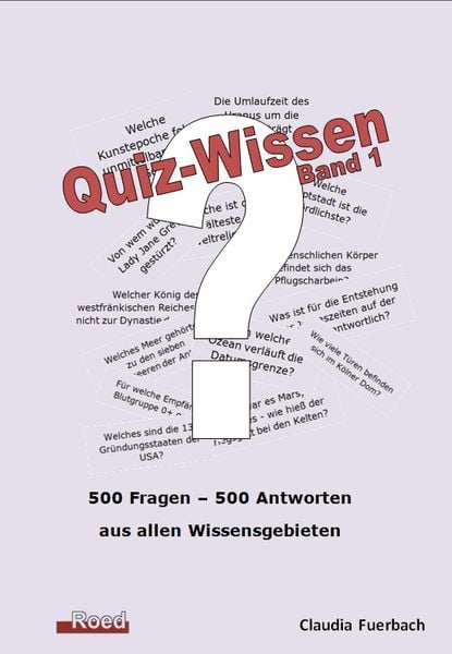 Quiz-Wissen - Band 1, Taschenbuch von Claudia Fuerbach, Roed Verlag, 978-3-945489-51-2