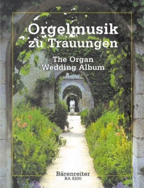 Orgelmusik zu Trauungen. Leichte Orgelmusik für große Feste