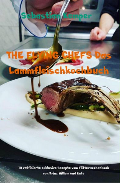 Produktbild: THE FLYING CHEFS Das Lammfleischkochbuch