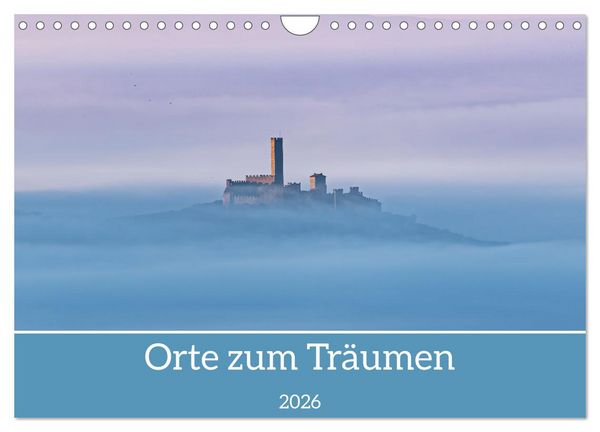 Orte zum Träumen (Wandkalender 2026 DIN A4 quer), CALVENDO Monatskalender