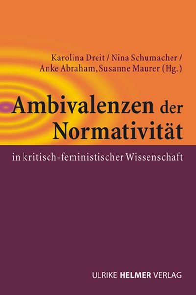 Produktbild: Ambivalenzen der Normativit&auml;t in kritisch-feministischer Wissenschaft