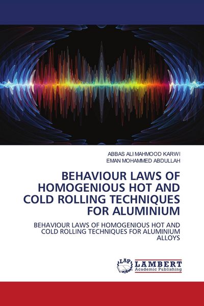 Produktbild: Behaviour Laws Of Homogenious Hot and Cold Rolling Techniques For Aluminium