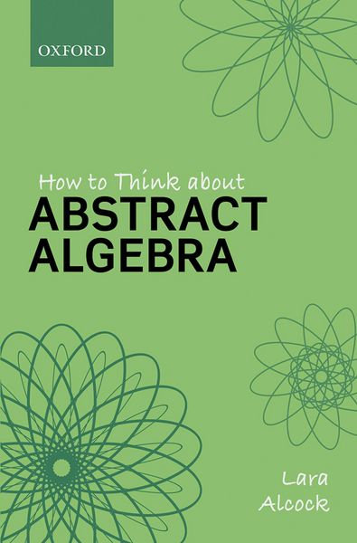 Produktbild: How to Think About Abstract Algebra