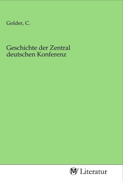Produktbild: Geschichte der Zentral deutschen Konferenz