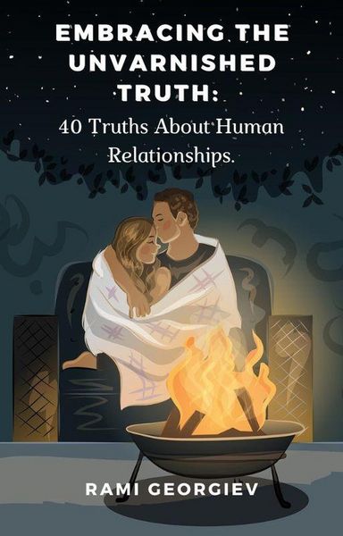 Produktbild: Embracing the Unvarnished Truth: 40 Truths About Human Relationships