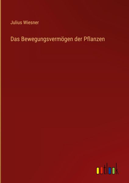 Produktbild: Das Bewegungsverm&ouml;gen der Pflanzen