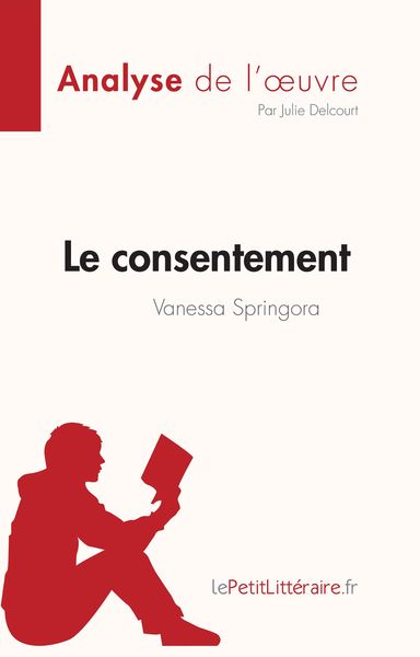 Produktbild: Le consentement de Vanessa Springora (Analyse de l'oeuvre)