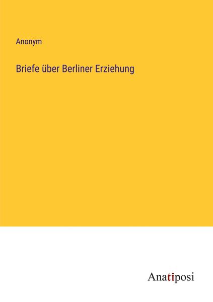 Produktbild: Briefe &uuml;ber Berliner Erziehung