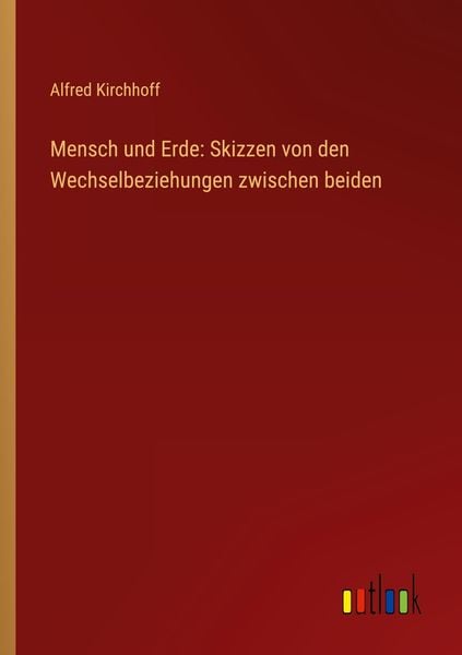 Produktbild: Mensch und Erde: Skizzen von den Wechselbeziehungen zwischen beiden