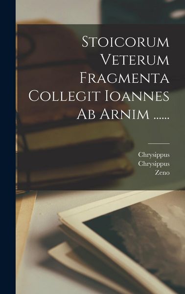 Produktbild: Stoicorum Veterum Fragmenta Collegit Ioannes Ab Arnim ......