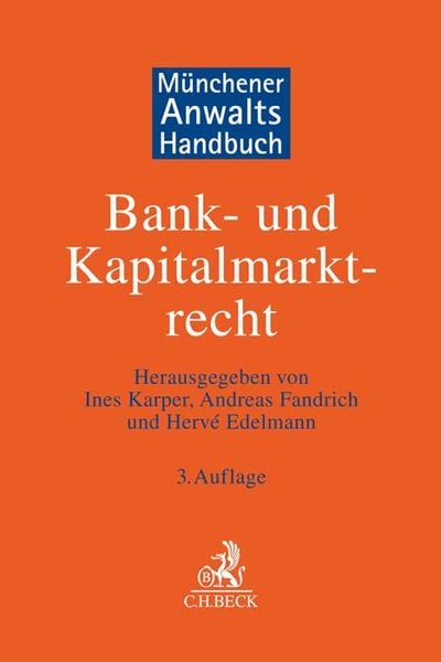 Münchener Anwaltshandbuch Bank- und Kapitalmarktrecht, Gebundene Ausgabe von , C.H. Beck, 9783406796838
