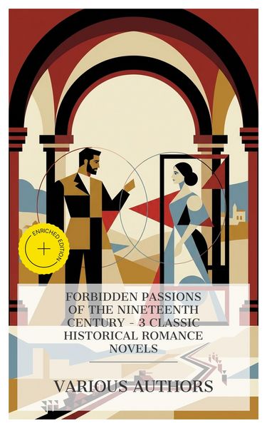 Produktbild: Forbidden Passions of the Nineteenth Century - 3 Classic Historical Romance Novels