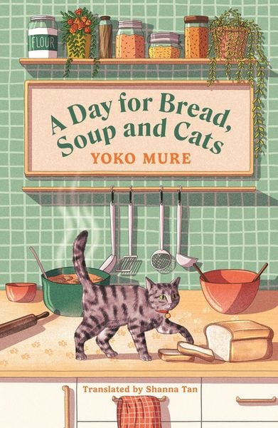 Produktbild: A Day for Bread, Soup and Cats
