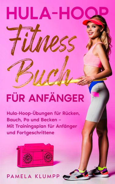 Produktbild: Hula-Hoop Fitness Buch f&uuml;r Anf&auml;nger