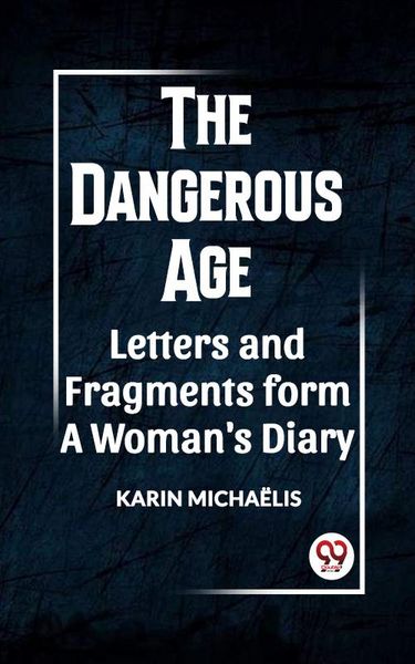 Produktbild: The Dangerous Age Letters and Fragments from a Woman's Diary